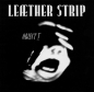 Preview: Leaether Strip (Leæther Strip) - Object V CD Single 1991