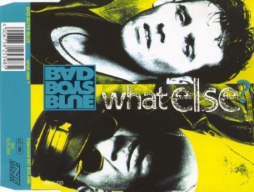 Bad Boys Blue - What Else? CD Single 1994