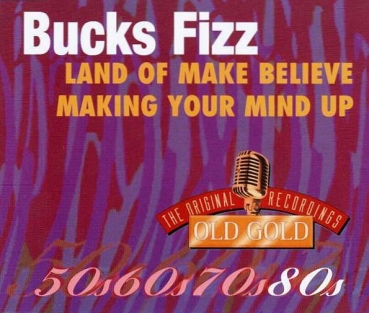 Bucks Fizz - Land Of Make Believe + Making Your Mind Up CD Single 1996