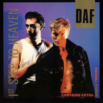 DAF (Deutsch Amerikanische Freundschaft) - 1st Step To Heaven CD 1986