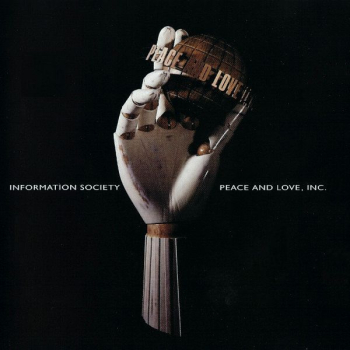 Information Society - Peace And Love, Inc. CD 1992