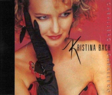 Kristina Bach - Caballero Caballero CD Single 1992