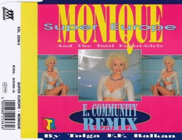 Monique S. And The Tutti Frutti-Girls - Super Europe (E. Community Remix) CD Single 1990