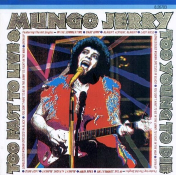 Mungo Jerry - Too Fast To Live And Too Young To Die CD 1988