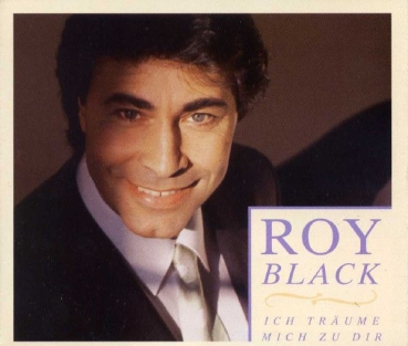 Roy Black - Ich Träume Mich Zu Dir CD Single 1991