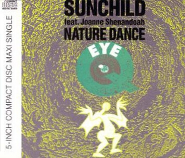 Sunchild feat. Joanne Shenandoah - Nature Dance CD Single 1991