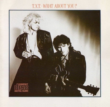 T.X.T. - What About You? CD 1985