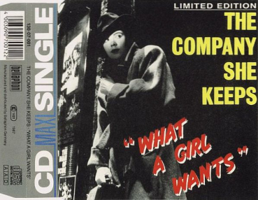 The Company She Keeps - What A Girl Wants LIMITED EDITION CD Single 1987
