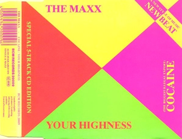 The Maxx - Cocaine + Your Highness CD Single 1988