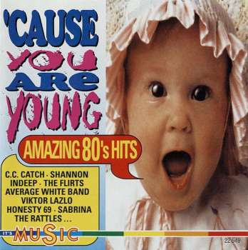 Various Artists - 'Cause You Are Young: Amazing 80's Hits CD 1994