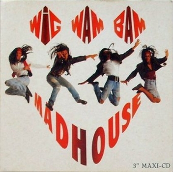 Wig Wam Bam - Madhouse 3 INCH CD Single 1989