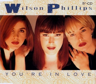 Wilson Phillips - You're In Love CD Single 1991