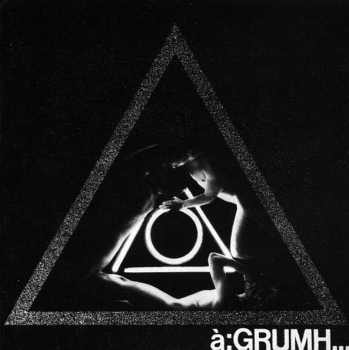A Grumh (à;GRUMH...) - Mix Yourself + No Way Out CD 1987