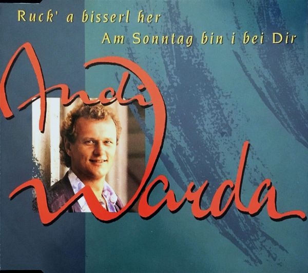 Andi Warda - Ruck' a bisserl her + Am Sonntag bin i bei Dir CD Single 1992