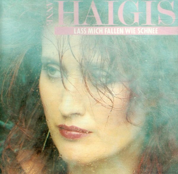 Anne Haigis - Lass Mich Fallen Wie Schnee CD 1985 1989