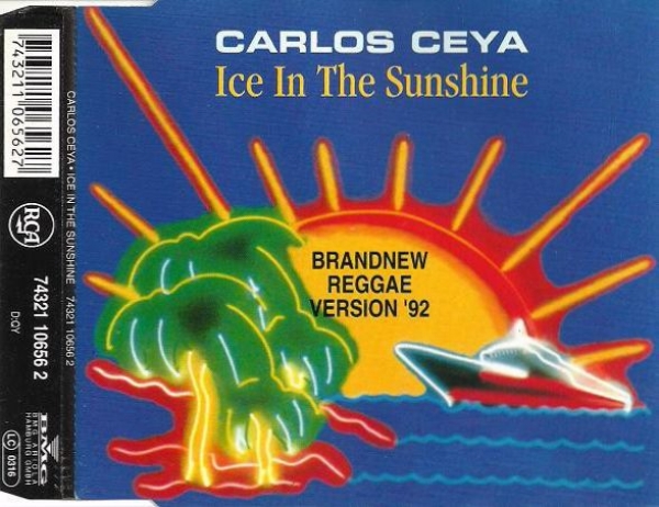 Carlos Ceya - Ice In The Sunshine CD Single 1992