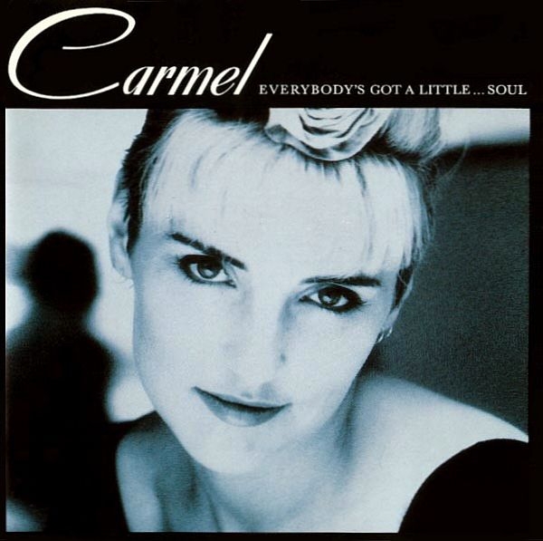 Carmel - Everybody's Got A Little...Soul CD 1987