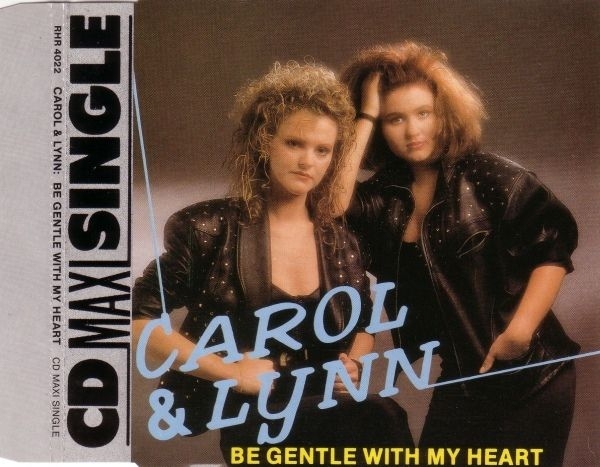 Carol & Lynn - Be Gentle With My Heart CD Single 1988