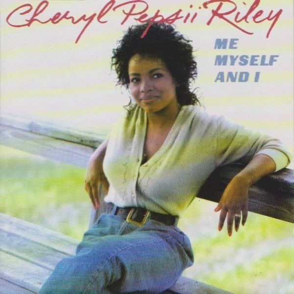 Cheryl Pepsii Riley - Me, Myself And I CD 1988
