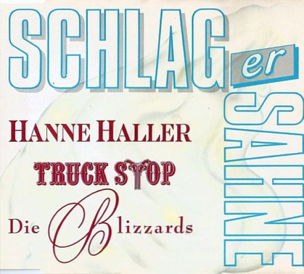 Various Artists - Schlagersahne: Die Blizzards, Truck Stop, Hanne Haller PROMO CD Single 1990