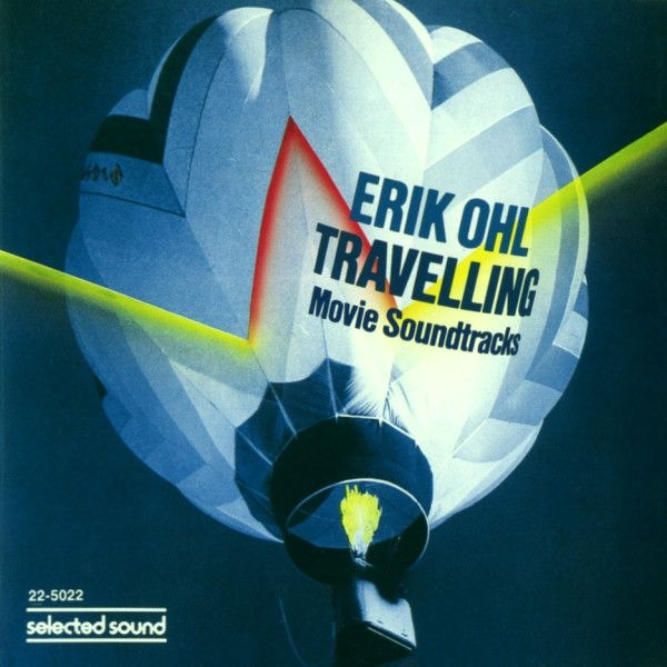 Erik Ohl - Travelling: Movie Soundtracks CD 1987