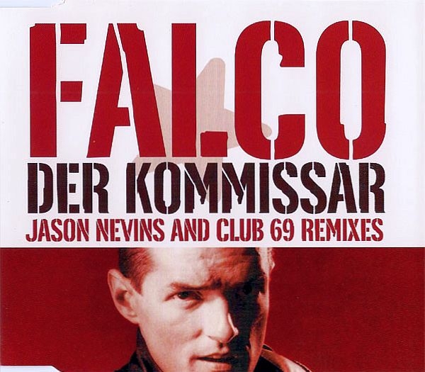 Falco - Der Kommissar (Jason Nevins And Club 69 Remixes) CD Single 1998