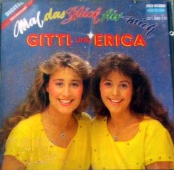 Gitti & Erica - Mal Das Glück Für Mich CD 1985 1987