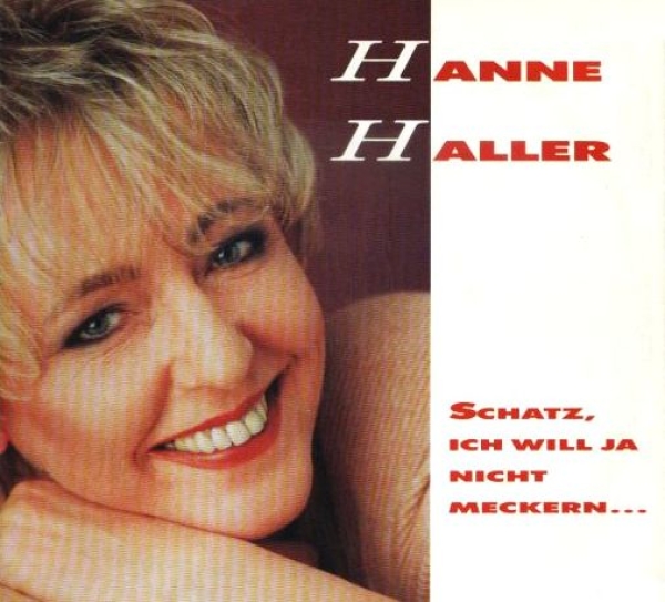 Hanne Haller - Schatz, Ich Will Ja Nicht Meckern... CD Single 1992