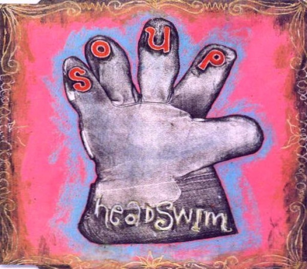 Headswim - Soup CD Single 1994