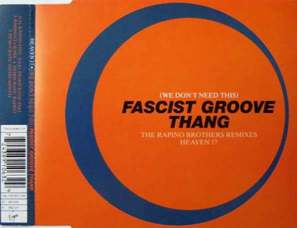 Heaven 17 - (We Don't Need This) Fascist Groove Thang (The Rapino Brothers Remixes) CD Single 1993
