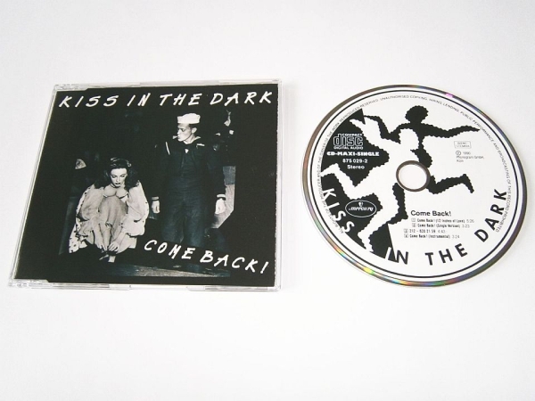 Kiss In The Dark - Come Back! CD Single 1990
