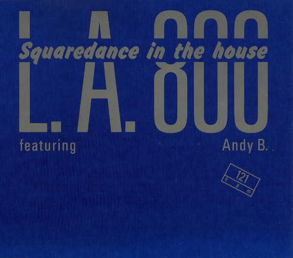 L. A. 800 featuring Andy B. - Squaredance In The House CD Single 1990