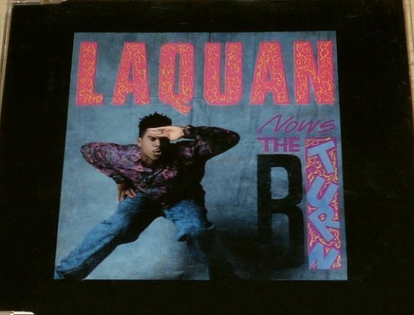 Laquan - Now's The B-Turn CD Single 1990