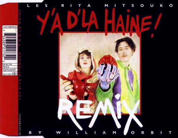 Rita Mitsouko - Y'a D'la Haine (William Orbit Remix) CD Single 1993