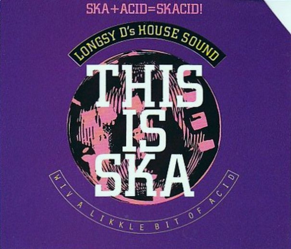 Longsy D's House Sound - This Is Ska CD Single 1989