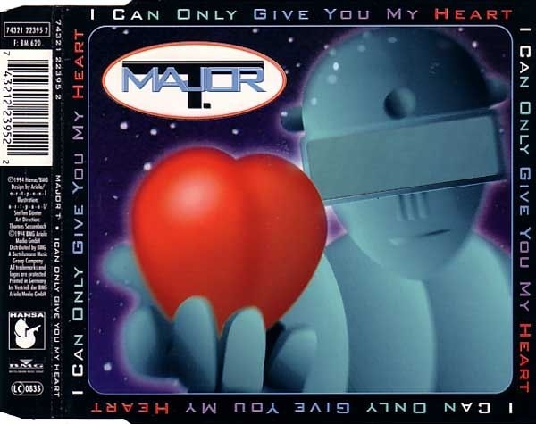 Major T. - I Can Only Give You My Heart CD Single 1994