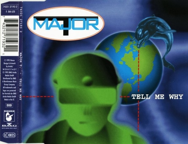 Major T. - Tell Me Why CD Single 1995