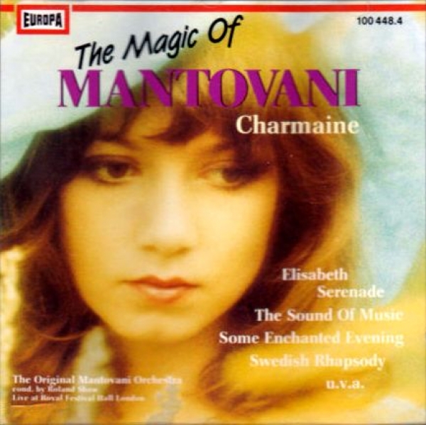 Mantovani Orchestra - Charmaine: The Magic Of Mantovani CD 1988
