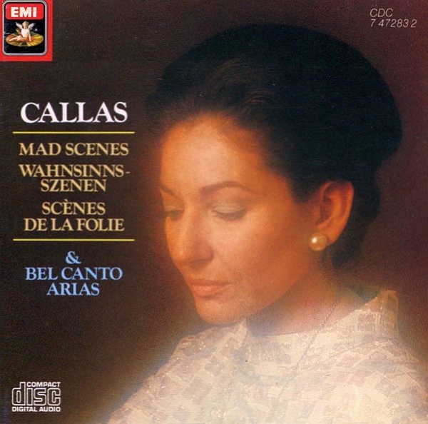 Maria Callas - Mad Scenes And Bel Canto Arias CD 1985