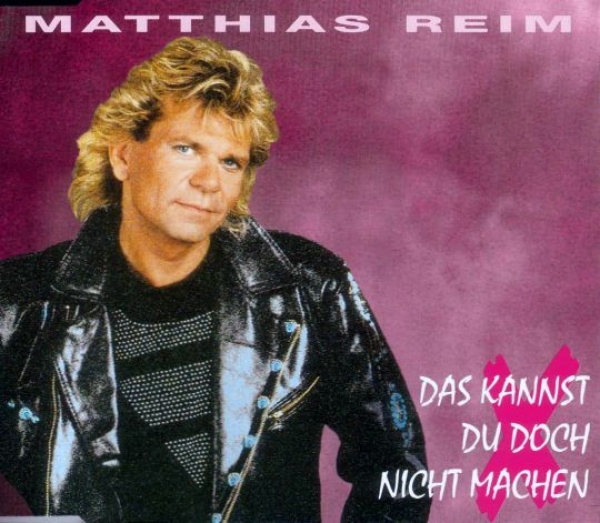 Matthias Reim - Das Kannst Du Doch Nicht Machen CD Single 1993