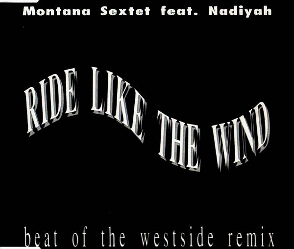 Montana Sextet featuring Nadiyah - Ride Like The Wind CD Single 1991