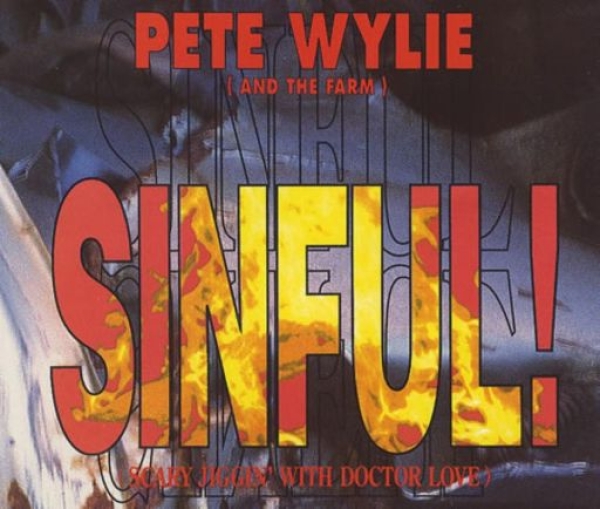 Pete Wylie (and the Farm) - Sinful! CD Single 1991