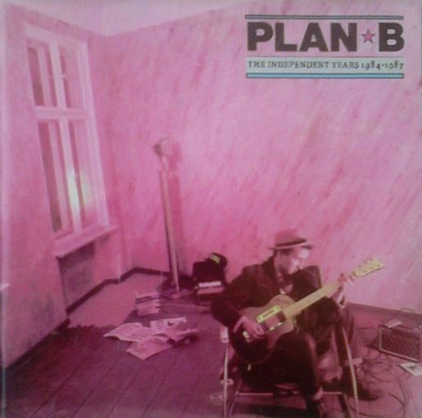 Plan B - The Independent Years 1984-1987 CD 1991
