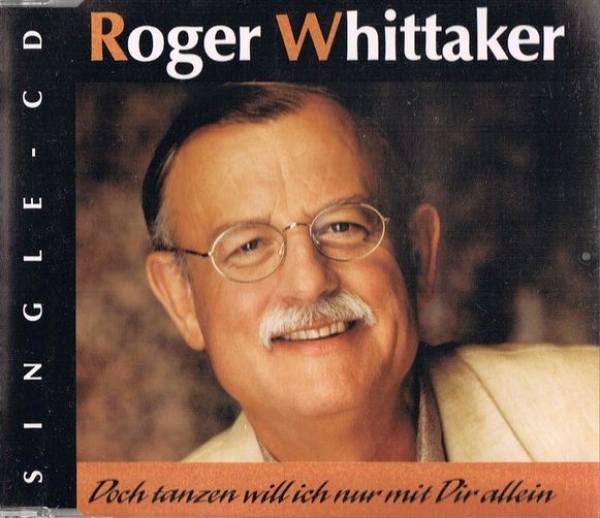 Roger Whittaker - Doch Tanzen Will Ich Nur Mit Dir Allein CD Single 1991