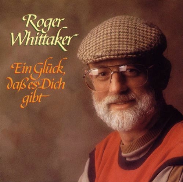 Roger Whittaker - Ein Glück, Daß Es Dich Gibt CD 1984 1991