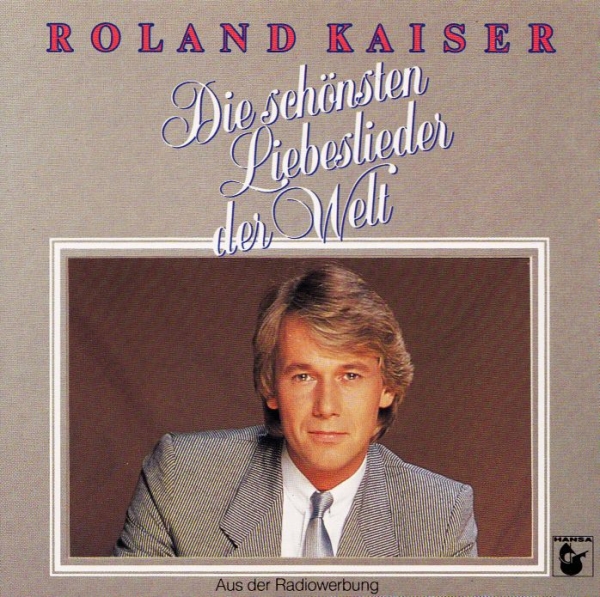 Roland Kaiser - Die Schönsten Liebeslieder Der Welt CD 1985