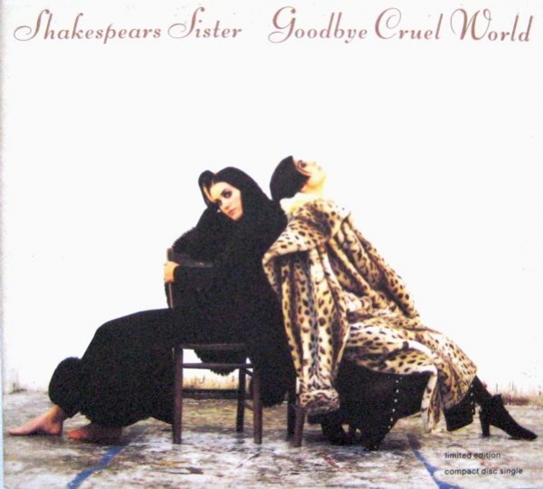 Shakespears Sister - Goodbye Cruel World LIMITED EDITION DIGIPAK CD Single 1992