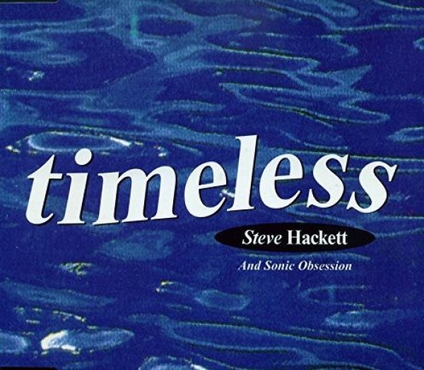 Steve Hackett And Sonic Obsession - Timeless CD Single 1994