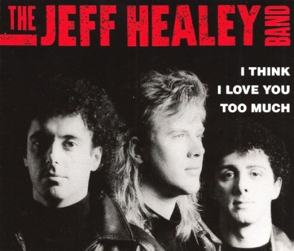 Jeff Healey Band - I Think I Love You Too Much CD Single 1990