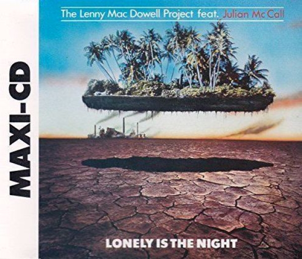 Lenny Mac Dowell Project feat. Julian McCall - Lonely Is The Night CD Single 1990